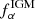 $ f_\alpha^{\rm IGM} $