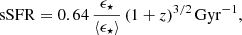 $$ \begin{aligned} \mathrm{sSFR} = 0.64\, \frac{\epsilon _\star }{\langle \epsilon _\star \rangle }\,(1+z)^{3/2}\, \mathrm{Gyr}^{-1}, \end{aligned} $$