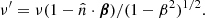 $$ \begin{aligned} \nu^\prime = \nu (1 - {\hat{n}} \cdot {\boldsymbol{\beta }})/(1 - \beta ^2)^{1/2}. \end{aligned} $$