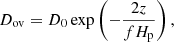 $$ \begin{aligned} D_{\rm ov}=D_0\exp \left(-\frac{2z}{fH_{\rm p}}\right), \end{aligned} $$