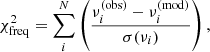 $$ \begin{aligned} \chi ^2_{\rm freq}=\sum ^N_i\left(\frac{\nu _{i}^\mathrm{(obs)} -\nu _{i}^\mathrm{(mod)} }{\sigma (\nu _{i})}\right), \end{aligned} $$