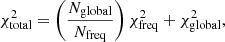 $$ \begin{aligned} \chi ^2_{\rm total}=\left(\frac{N_{\rm global}}{N_{\rm freq}}\right)\chi ^2_{\rm freq}+\chi ^2_{\rm global}, \end{aligned} $$