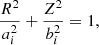 $$ \begin{aligned} \frac{R^2}{a_i^2}+\frac{Z^2}{b_i^2}=1, \end{aligned} $$