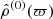 $ {\hat{\rho}}^{(0)}(\varpi) $
