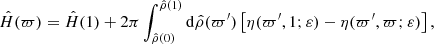 $$ \begin{aligned} \hat{H}(\varpi ) = \hat{H}(1)+ 2 \pi \int _{\hat{\rho }(0)}^{\hat{\rho }(1)}\mathrm{d}\hat{\rho }(\varpi^\prime )\left[\eta (\varpi^\prime ,1;\varepsilon )-\eta (\varpi^\prime ,\varpi ;\varepsilon )\right], \end{aligned} $$