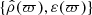 $ \{\hat\rho(\varpi),\varepsilon(\varpi)\} $