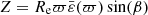 $ {Z = R_{\mathrm{e}}\varpi\bar{\varepsilon}(\varpi)\sin (\beta)} $