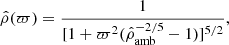 $$ \begin{aligned} \hat{\rho }(\varpi ) = \frac{1}{[1+\varpi ^2(\hat{\rho }_{\rm amb}^{-2/5}-1)]^{5/2}}, \end{aligned} $$