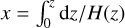 $x = \mathop \smallint \nolimits^ _0^z\,{\rm{d}}z/H(z)$