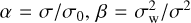 $\alpha = \sigma /{\sigma _0},\beta = \sigma _{\rm{w}}^2/{\sigma ^2}$