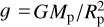 $g = G{M_{\rm{p}}}/R_{\rm{p}}^2$