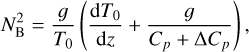$N_{\rm{B}}^2 = {g \over {{T_0}}}\left( {{{{\rm{d}}{T_0}} \over {{\rm{d}}z}} + {g \over {{C_p} + {\rm{\Delta }}{C_p}}}} \right),$