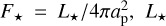 ${F_ \star } = {L_ \star }/4\pi a_{\rm{p}}^2,{L_ \star }$