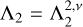 ${{\rm{\Lambda }}_2} = {\rm{\Lambda }}_2^{2,v}$