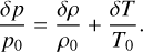 ${{\delta p} \over {{p_0}}} = {{\delta \rho } \over {{\rho _0}}} + {{\delta T} \over {{T_0}}}.$