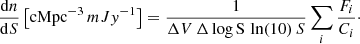 $$ \begin{aligned} \frac{\mathrm{d}n}{\mathrm{d}S} \left[ \mathrm {cMpc}^{-3}\,mJy^{-1} \right] = \frac{1}{\Delta V\,\Delta \,\mathrm{log\,S}\,\ln (10)\,S}\sum _{i}\frac{F_{i}}{C_{i}}\cdot \end{aligned} $$