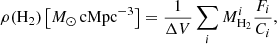 $$ \begin{aligned} \rho (\mathrm{H_{2}})\left[ M_{\odot }\mathrm{\,cMpc^{-3}} \right] = \frac{1}{\Delta V}\sum _{i}M_{\rm H_{2}}^{i}\frac{F_{i}}{C_{i}}, \end{aligned} $$