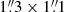 $ 1{{{\overset{\prime\prime}{.}}}}3\times 1{{{\overset{\prime\prime}{.}}}}1 $