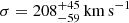 $ \sigma=208^{+45}_{-59}\,{\mathrm{km\,s}^{-1}} $