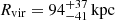 $ R_{\mathrm{vir}}=94^{+37}_{-41}\,\mathrm{kpc} $