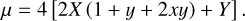 $\mu = 4[2X(1 + y + 2xy) + Y].$