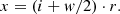$$ \begin{aligned} x = (i + w/2)\cdot r. \end{aligned} $$