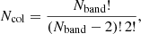 $$ \begin{aligned} N_{\rm col} = \frac{N_{\rm band}!}{(N_{\rm band}-2)!\,2!}, \end{aligned} $$