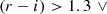 $$ \begin{aligned}&(r-i)>1.3 \,\,\vee \end{aligned} $$