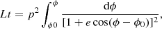 $$ \begin{aligned} L t= p^2 \int ^{\phi }_{\phi 0} \dfrac{\mathrm{d}\phi }{[1+e\cos (\phi -\phi _0)]^2}, \end{aligned} $$