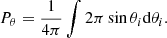$$ \begin{aligned} P_{\theta }=\dfrac{1}{4\pi }\int 2 \pi \sin \theta _i \mathrm{d}\theta _i .\end{aligned} $$