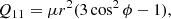 $$ \begin{aligned} Q_{11}&=\mu r^2 (3 \cos ^2\phi -1),\end{aligned} $$