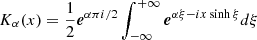 $$ \begin{aligned} K_\alpha (x)= \frac{1}{2} \boldsymbol{e}^{\alpha \pi i/2} \int _{-\infty }^{+\infty } \boldsymbol{e}^{\alpha \xi - i x \sinh \xi } d\xi \end{aligned} $$
