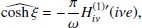 $$ \begin{aligned} \widehat{\cosh \xi }&= - \frac{\pi }{ \omega } H^{(1)^\prime }_{i \nu } (i \nu e) ,\end{aligned} $$