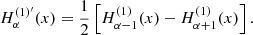 $$ \begin{aligned} H_\alpha ^{(1)^\prime }(x)=\frac{1}{2}\left[H_{\alpha -1}^{(1)}(x)-H_{\alpha +1}^{(1)}(x) \right]. \end{aligned} $$