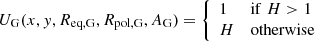 $$ \begin{aligned} U_{\rm G}(x,{ y},R_{\rm eq,G},R_{\rm pol,G},A_{\rm G}) = \left\{ \begin{array}{ll} 1&\mathrm{if} \; H > 1 \\ H&\mathrm{otherwise} \end{array} \right. \end{aligned} $$
