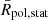 $ \bar{R}_{\mathrm{pol,stat}} $