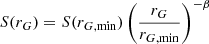 $ S(r_G)=S(r_{G,\min})\left(\frac{r_G}{r_{G,\min}}\right)^{-\beta} $