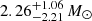 $ 2.26^{+1.06}_{-2.21}\,M_{\odot} $
