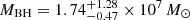 $ M_{\mathrm{BH}} = 1.74^{+1.28}_{-0.47}\times 10^7\,M_{\odot} $
