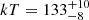 $ kT=133_{-8}^{+10} $
