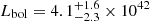$ L_{\mathrm{bol}} = 4.1_{-2.3}^{+1.6}\times10^{42} $