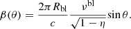 $$ \begin{aligned} \beta (\theta )=\frac{2 \pi R_{\rm bl}}{c} \frac{\nu ^\mathrm{bl}}{\sqrt{1-\eta }} \mathrm{sin}\, \theta . \end{aligned} $$