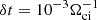 $ \delta t=10^{-3}\Omega_{\mathrm{ci}}^{-1} $