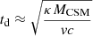 $ {t_{\mathrm{d}} \approx \sqrt{\frac{\kappa M_{\mathrm{CSM}}}{\mathit{v}c}} } $