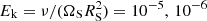 $ E_{\rm k}=\nu/(\Omega_{\rm S} R_{\rm S}^2)=10^{-5},\,10^{-6} $