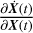${{\partial \dot X(t)} \over {\partial X(t)}}$