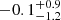 $ -0.1_{-1.2}^{+0.9} $