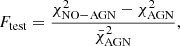 $$ \begin{aligned} F_{\mathrm{test} } = \frac{\chi ^2_{\mathrm{NO-AGN} } - \chi ^2_{\mathrm{AGN} }}{\bar{\chi }^2_{\mathrm{AGN} }}, \end{aligned} $$