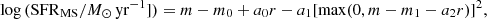 $$ \begin{aligned} \log {(\mathrm{SFR}_{\mathrm{MS} }/M_{\odot }\,\mathrm{yr}^{-1}])} = m-m_0+a_0r-a_1[\max (0,m-m_1-a_2r)]^2, \end{aligned} $$