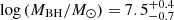 $ \log{(M_{\mathrm{BH}}/M_{\odot})}=7.5_{-0.7}^{+0.4} $